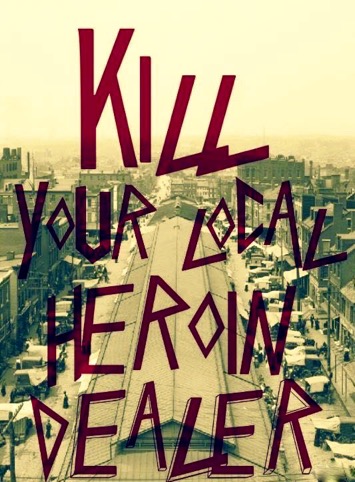 killyourlocalheroindealer-2015-12-19-18-10.jpg